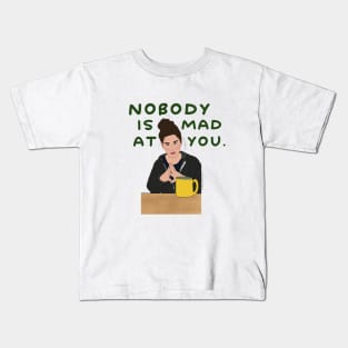 Nobody is Mad At You Kids T-Shirt